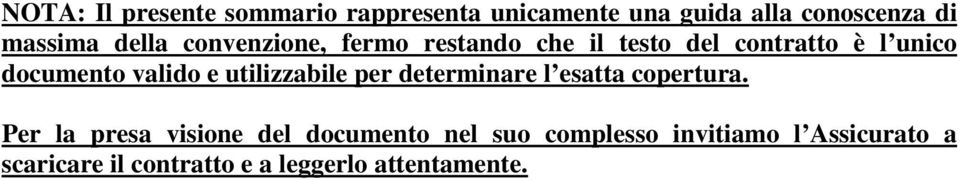 e utilizzabile per determinare l esatta copertura.