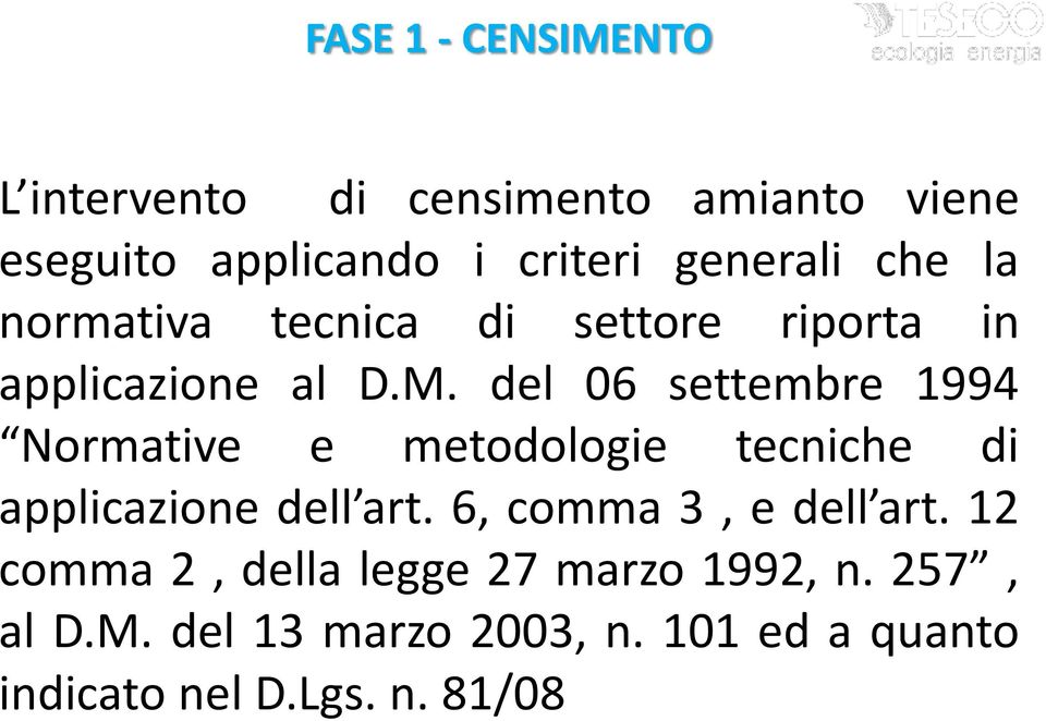 del 06 settembre 1994 Normative e metodologie tecniche di applicazione dell art.