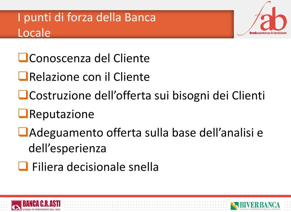 bisogni dei Clienti Reputazione Adeguamento offerta sulla