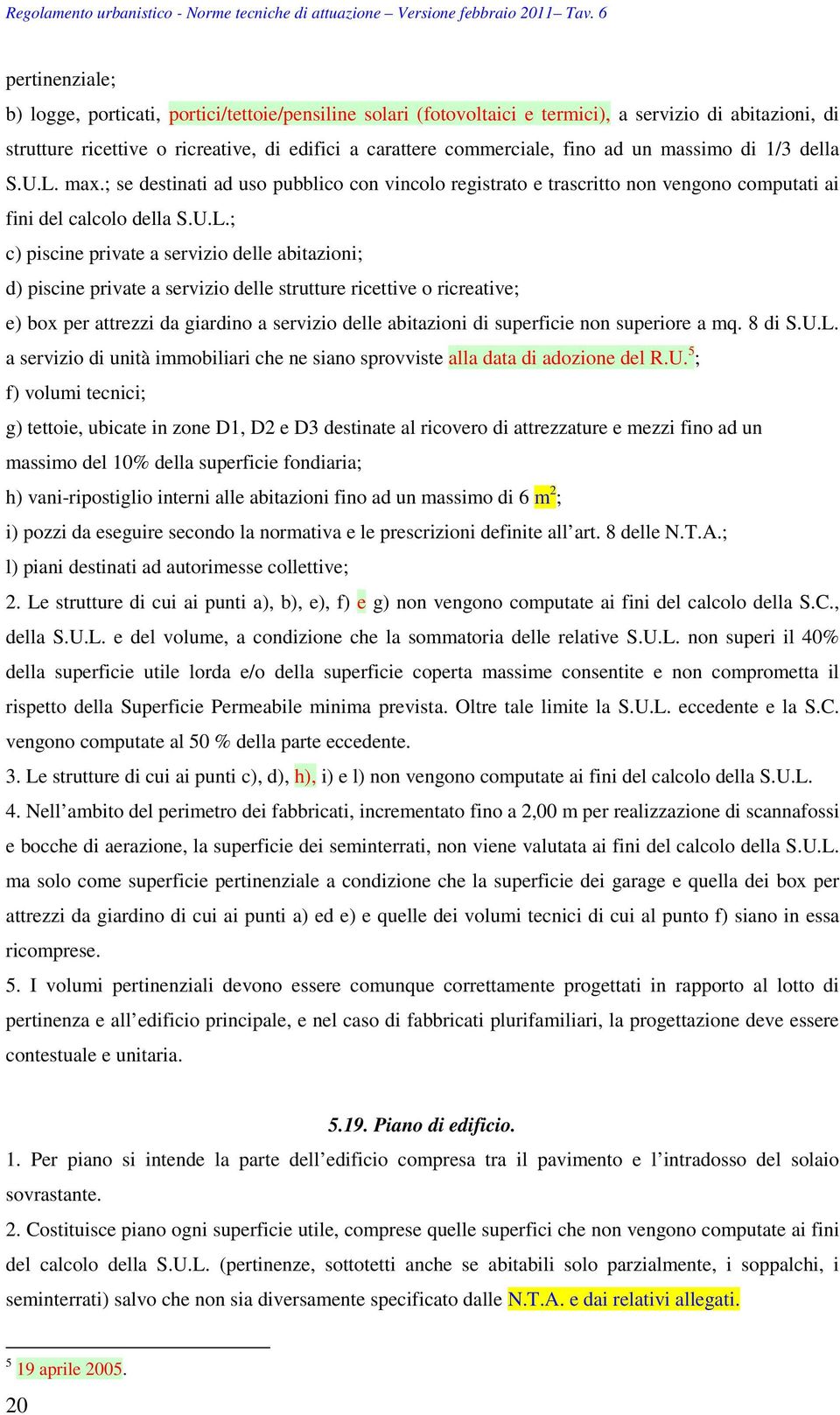 fino ad un massimo di 1/3 della S.U.L.