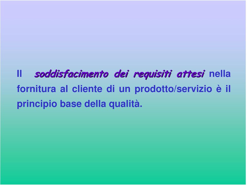 fornitura al cliente di un