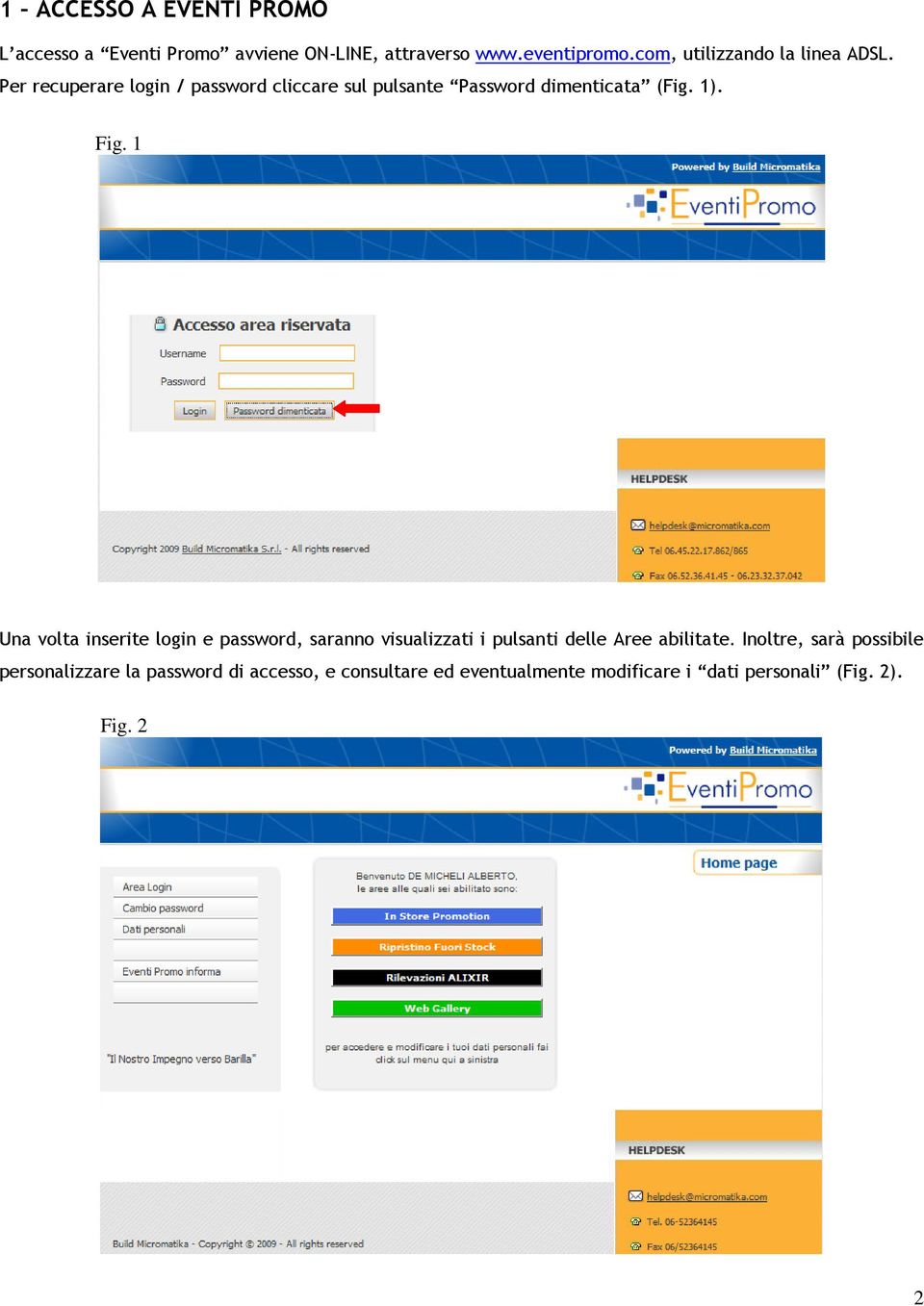 1). Fig. 1 Una volta inserite login e password, saranno visualizzati i pulsanti delle Aree abilitate.