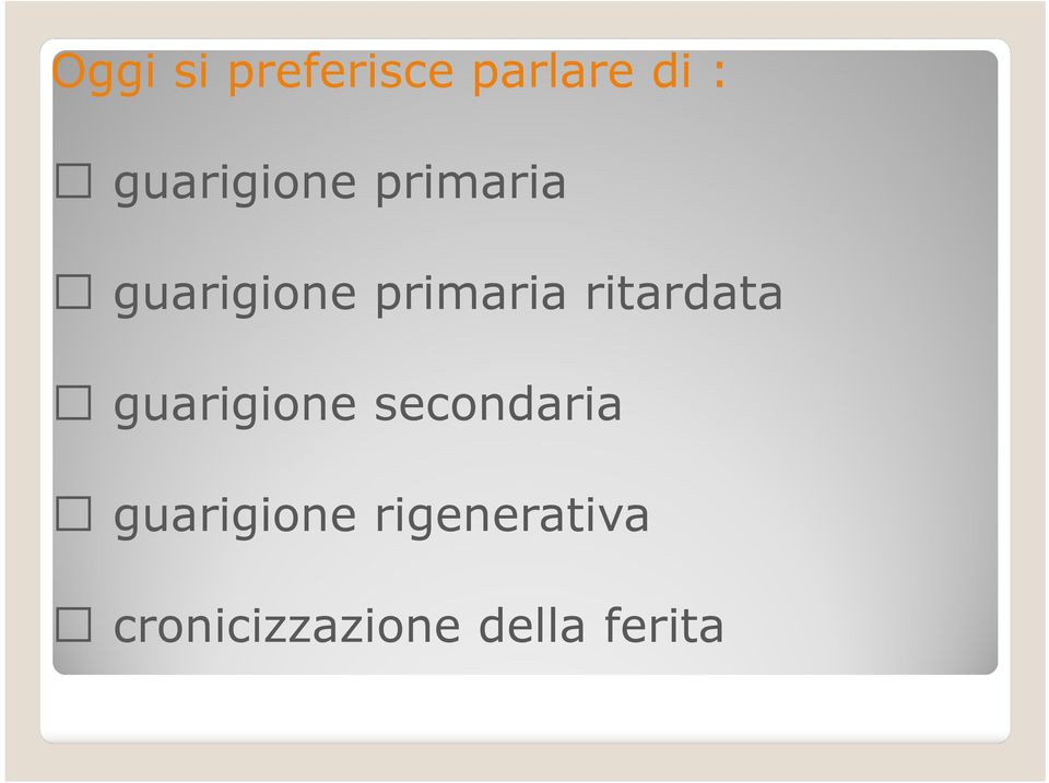 primaria ritardata guarigione