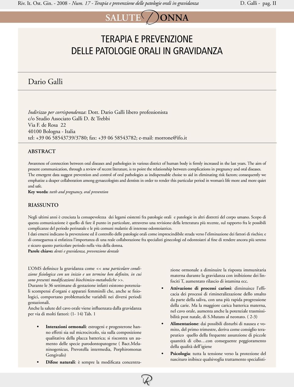 de Rosa 22 40100 Bologna - Italia tel: +39 06 58543739/3780; fax: +39 06 58543782; e-mail: morrone@ifo.