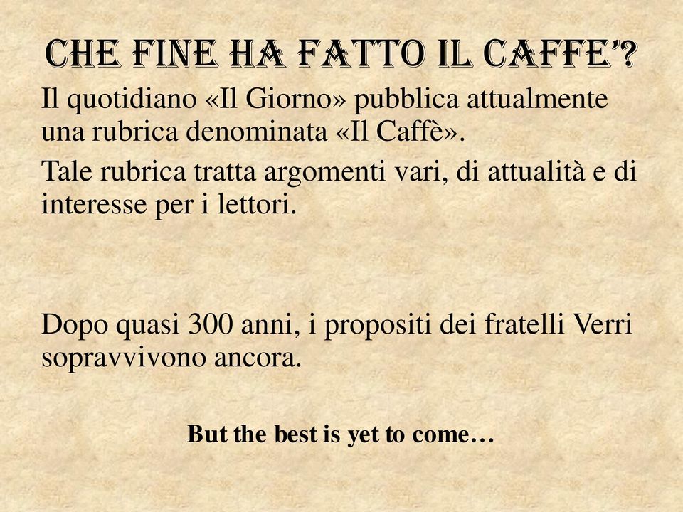 «Il Caffè».