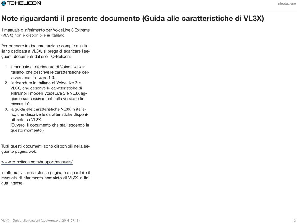 il manuale di riferimento di VoiceLive 3 in italiano, che descrive le caratteristiche della versione firmware 1.0. 2.