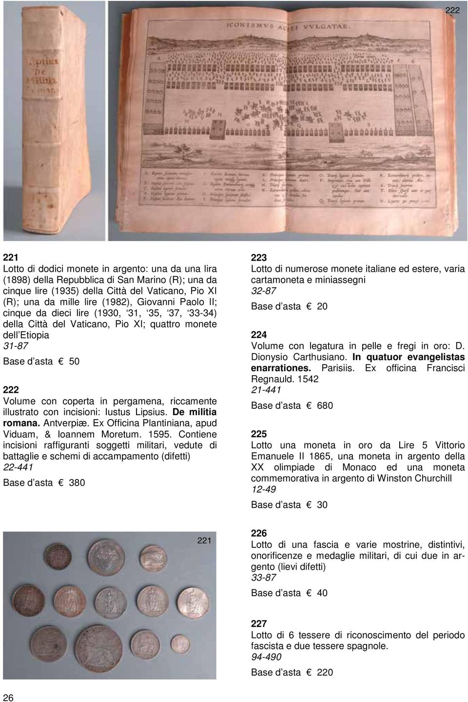 incisioni: Iustus Lipsius. De militia romana. Antverpiæ. Ex Officina Plantiniana, apud Viduam, & Ioannem Moretum. 1595.