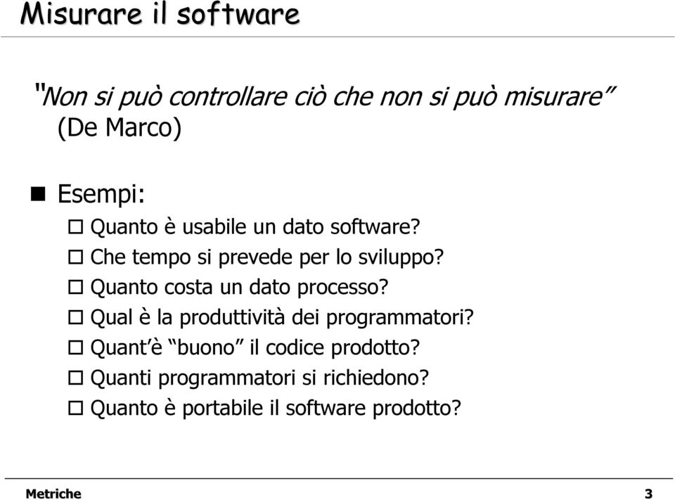 Quanto costa un dato processo? Qual è la produttività dei programmatori?