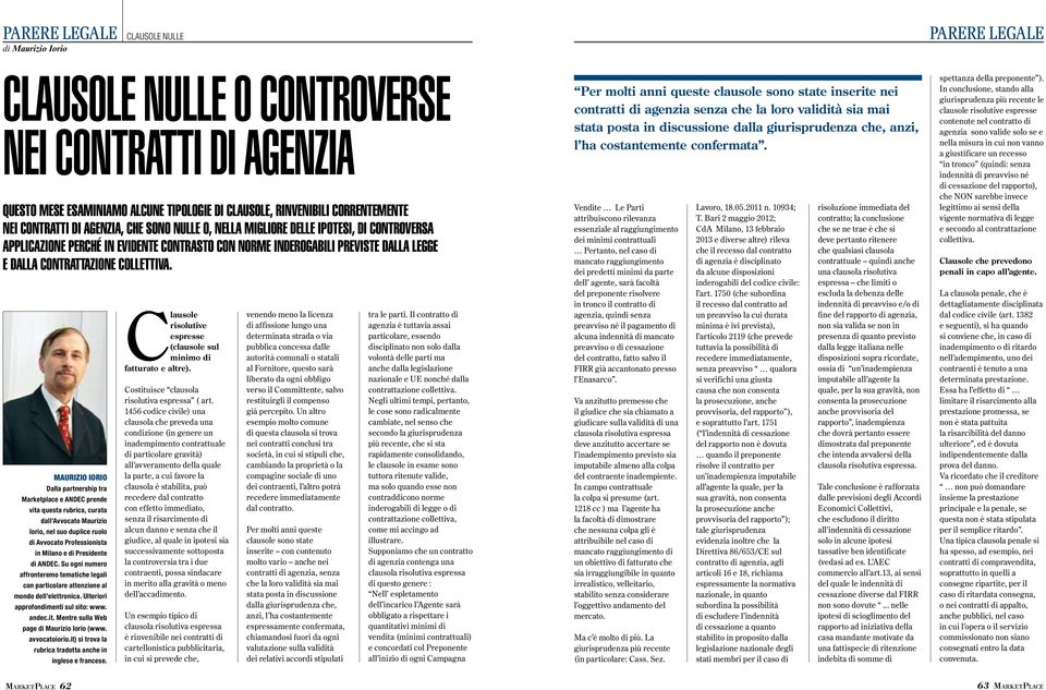 maurizio iorio Dalla partnership tra Marketplace e ANDEC prende vita questa rubrica, curata dall Avvocato Maurizio Iorio, nel suo duplice ruolo di Avvocato Professionista in Milano e di Presidente di