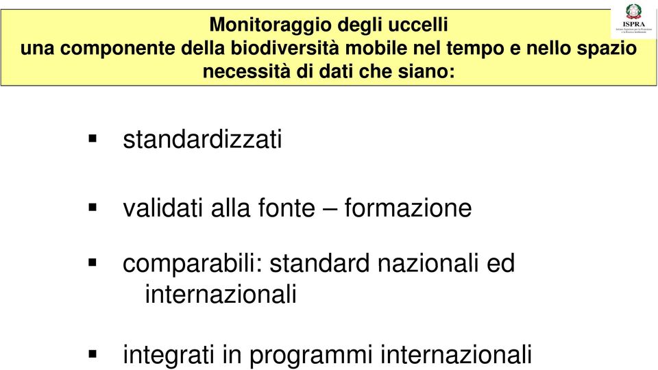 standardizzati validati alla fonte formazione comparabili: