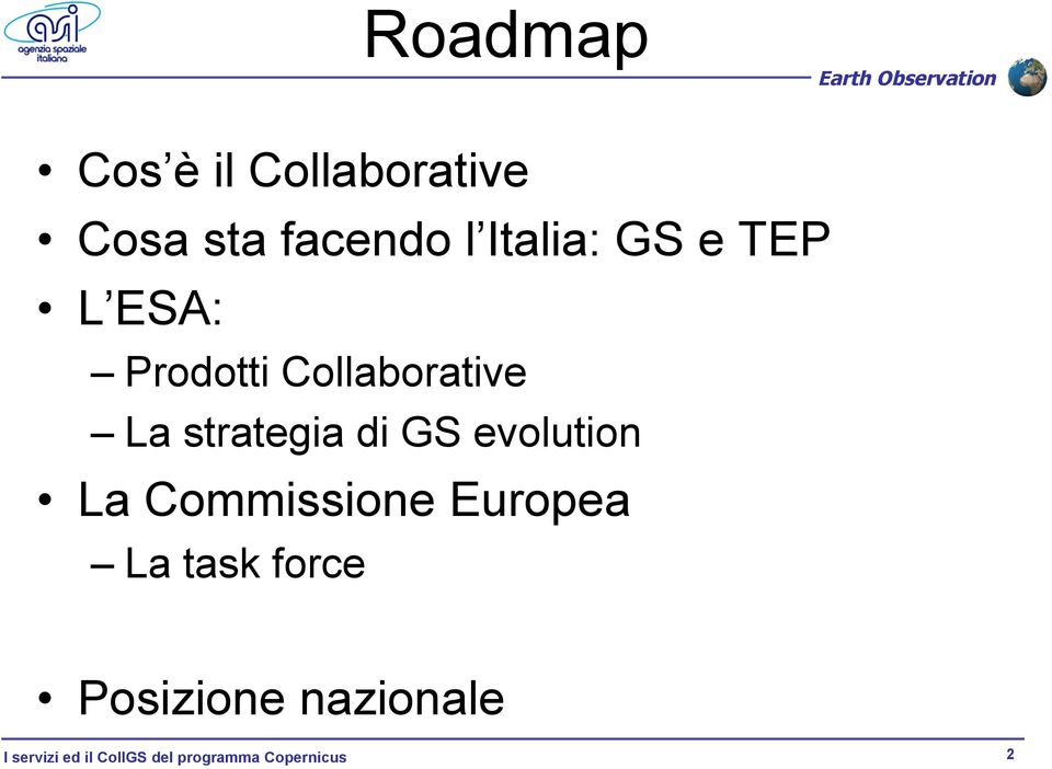 evolution La Commissione Europea La task force Posizione