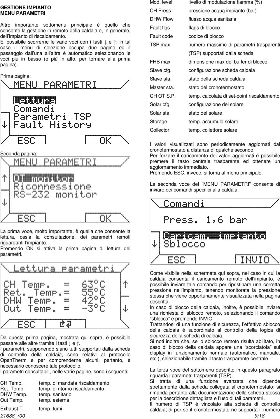 alto, per tornare alla prima pagina). Prima pagina: Mod. level livello di modulazione fiamma (%) CH Press.