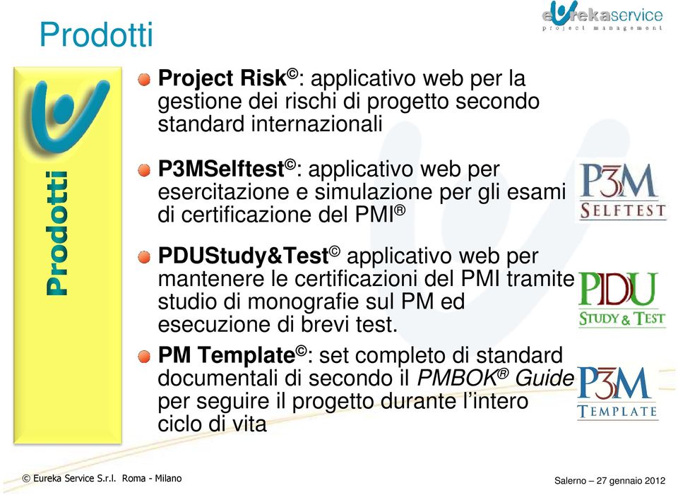 applicativo web per mantenere le certificazioni del PMI tramite studio di monografie sul PM ed esecuzione di brevi test.