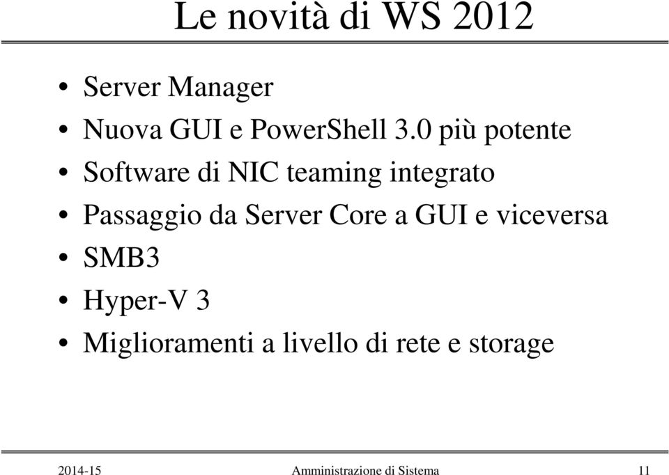 da Server Core a GUI e viceversa SMB3 Hyper-V 3