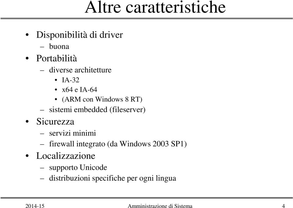 (fileserver) Sicurezza servizi minimi firewall integrato (da Windows 2003 SP1)