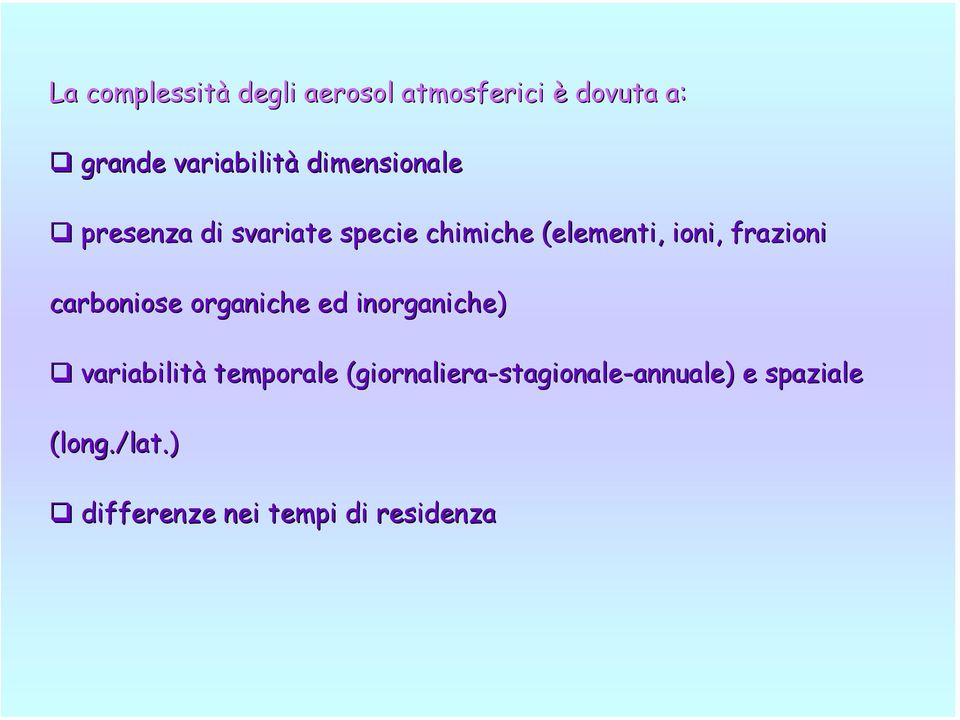 carboniose organiche ed inorganiche) variabilità temporale