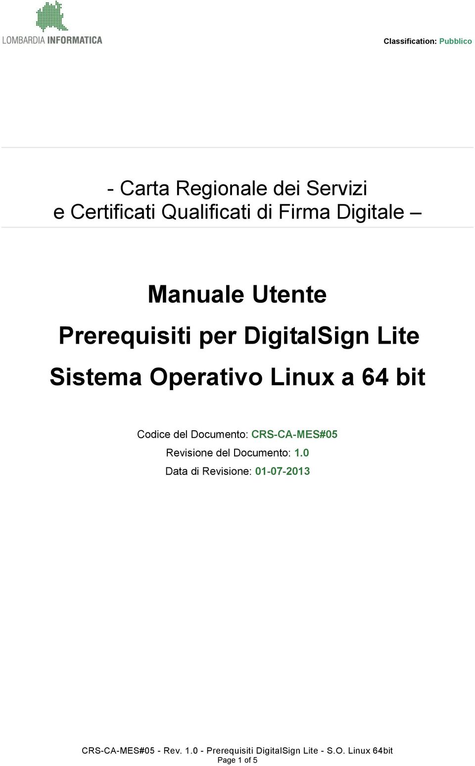 Operativo Linux a 64 bit Codice del Documento: CRS-CA-MES#05
