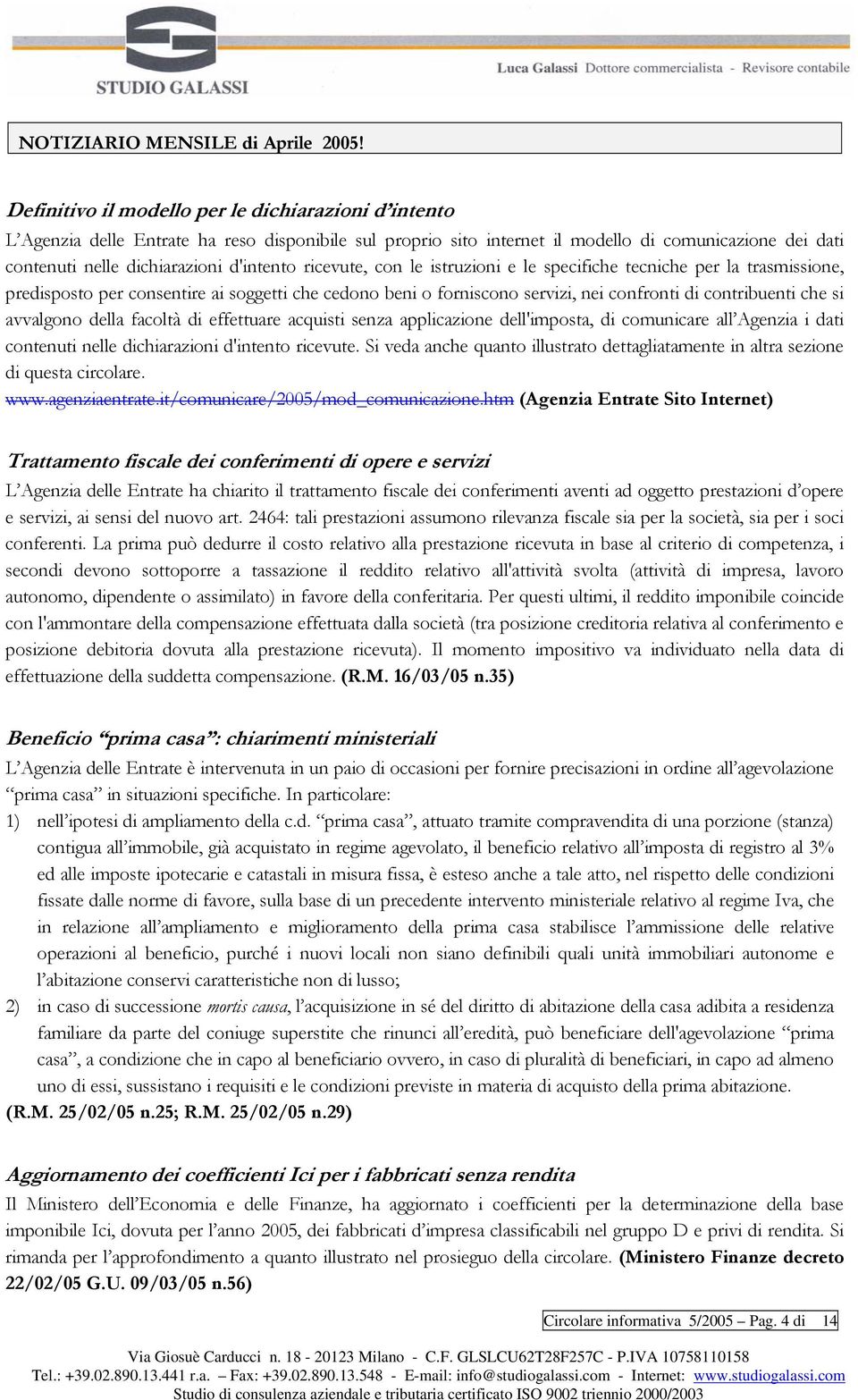 ricevute, con le istruzioni e le specifiche tecniche per la trasmissione, predisposto per consentire ai soggetti che cedono beni o forniscono servizi, nei confronti di contribuenti che si avvalgono