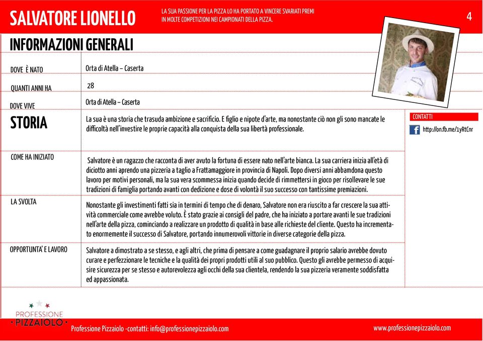 E figlio e nipote d arte, ma nonostante ciò non gli sono mancate le difficoltà nell investire le proprie capacità alla conquista della sua libertà professionale. http://on.fb.