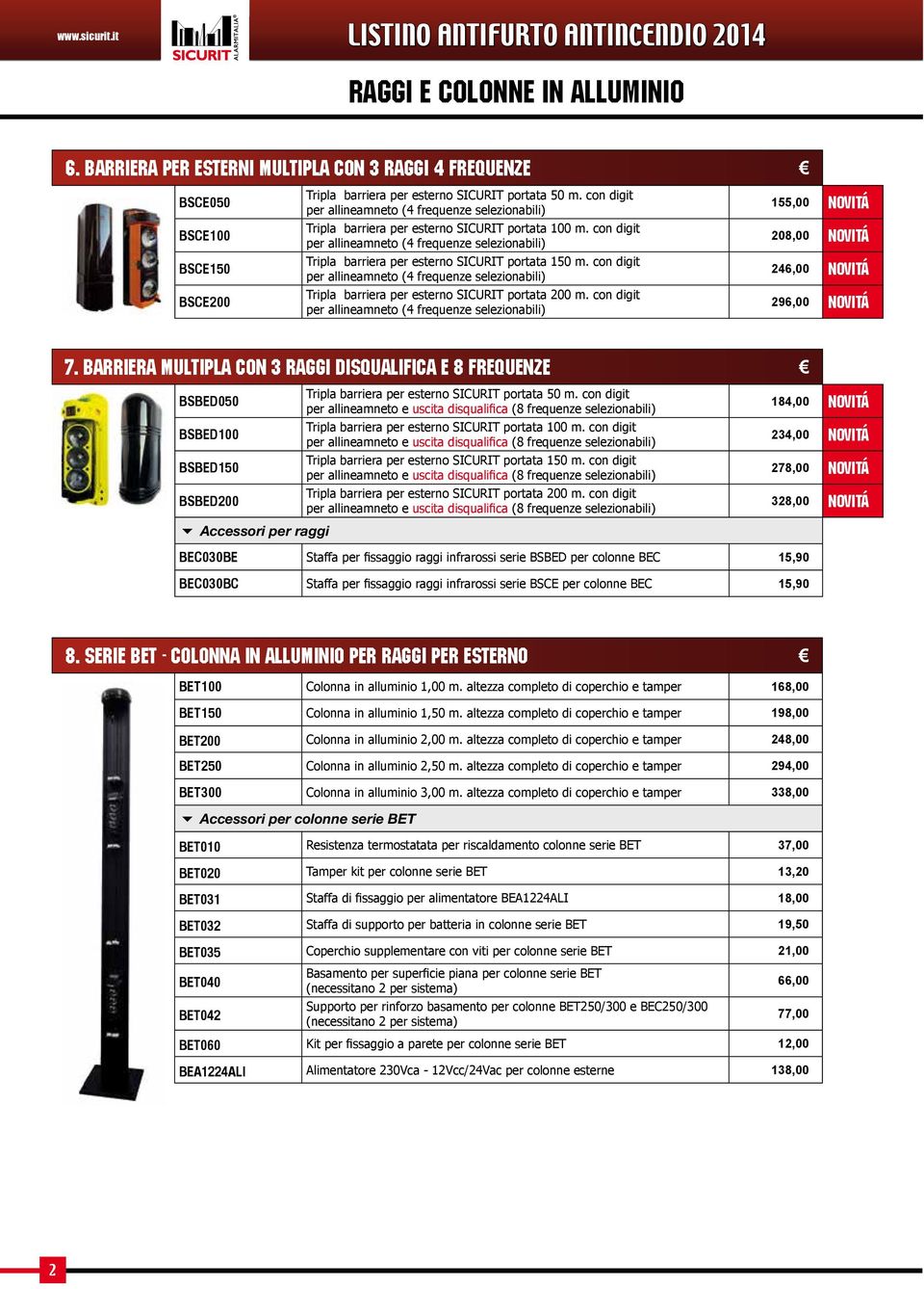 con digit per allineamneto (4 frequenze selezionabili) Tripla barriera per esterno SICURIT portata 100 m.