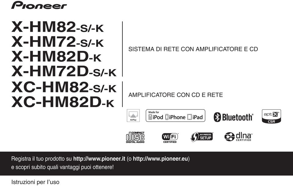 Registra il tuo prodotto su http://www.pioneer.it (o http://www.