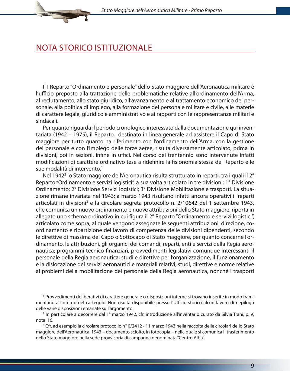 carattere legale, giuridico e amministrativo e ai rapporti con le rappresentanze militari e sindacali.