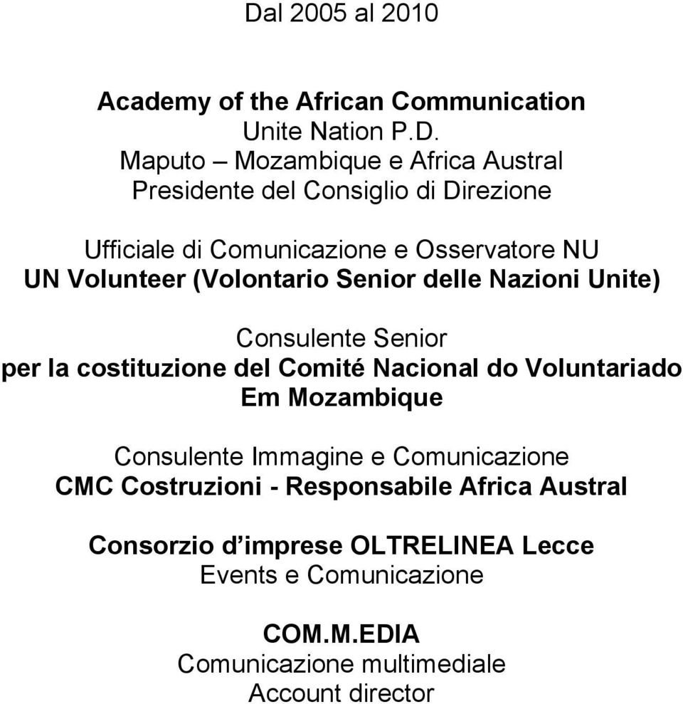 la costituzione del Comité Nacional do Voluntariado Em Mozambique Consulente Immagine e Comunicazione CMC Costruzioni -