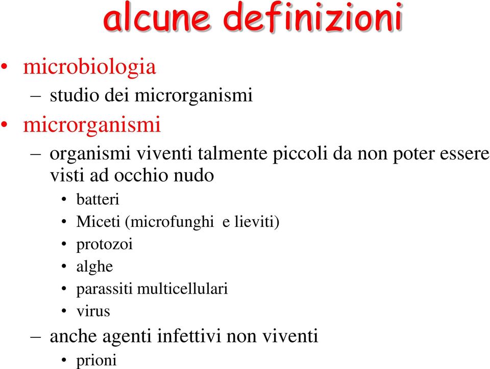 visti ad occhio nudo batteri Miceti (microfunghi e lieviti) protozoi