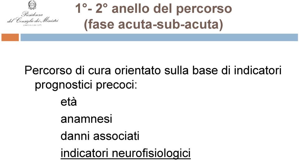 sulla base di indicatori prognostici