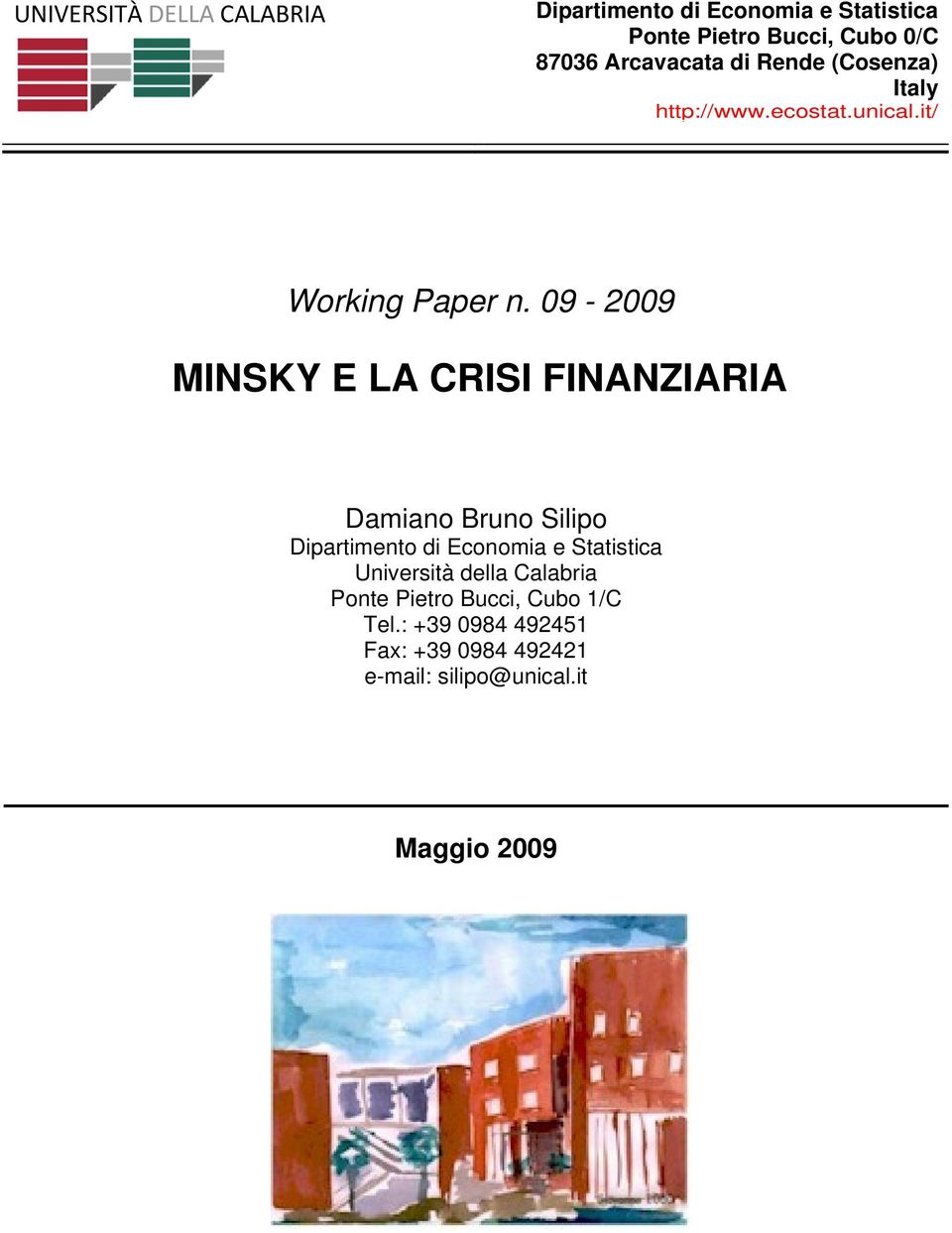 09-2009 MINSKY E LA CRISI FINANZIARIA Damiano Bruno Silipo Dipartimento di Economia e Statistica