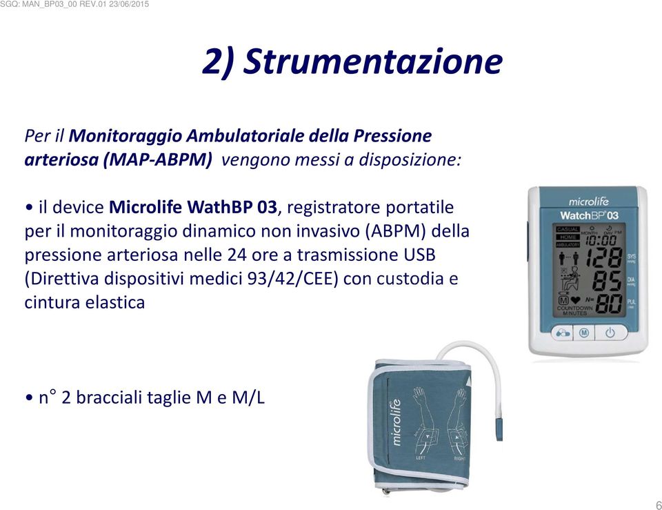 monitoraggio dinamico non invasivo (ABPM) della pressione arteriosa nelle 24 ore a