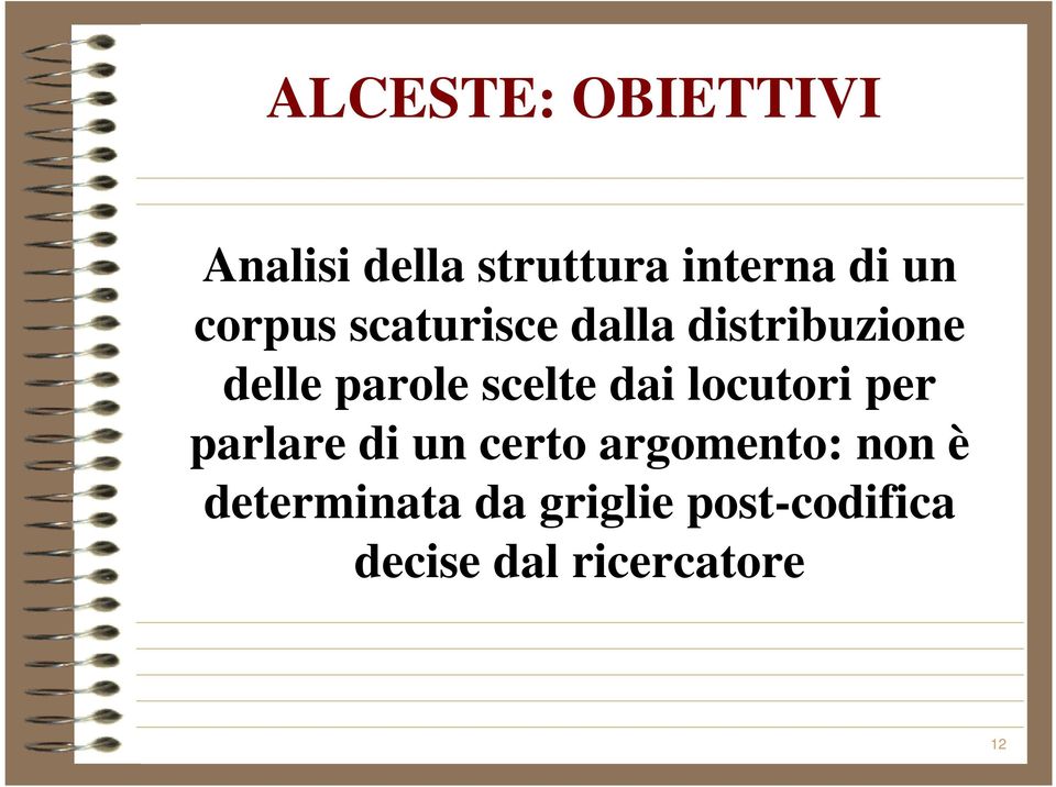 dai locutori per parlare di un certo argomento: non è