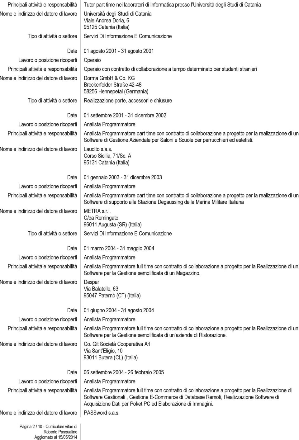 determinato per studenti stranieri Dorma GmbH & Co.