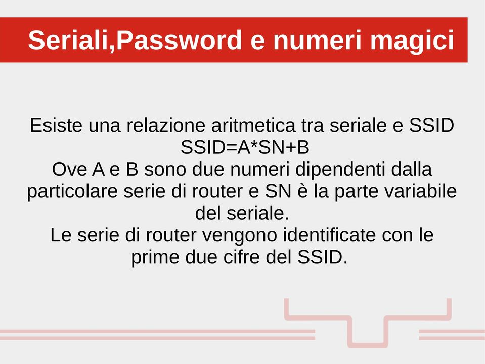 particolare serie di router e SN è la parte variabile del seriale.