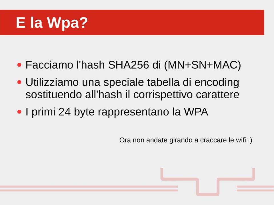 Utilizziamo una speciale tabella di encoding sostituendo