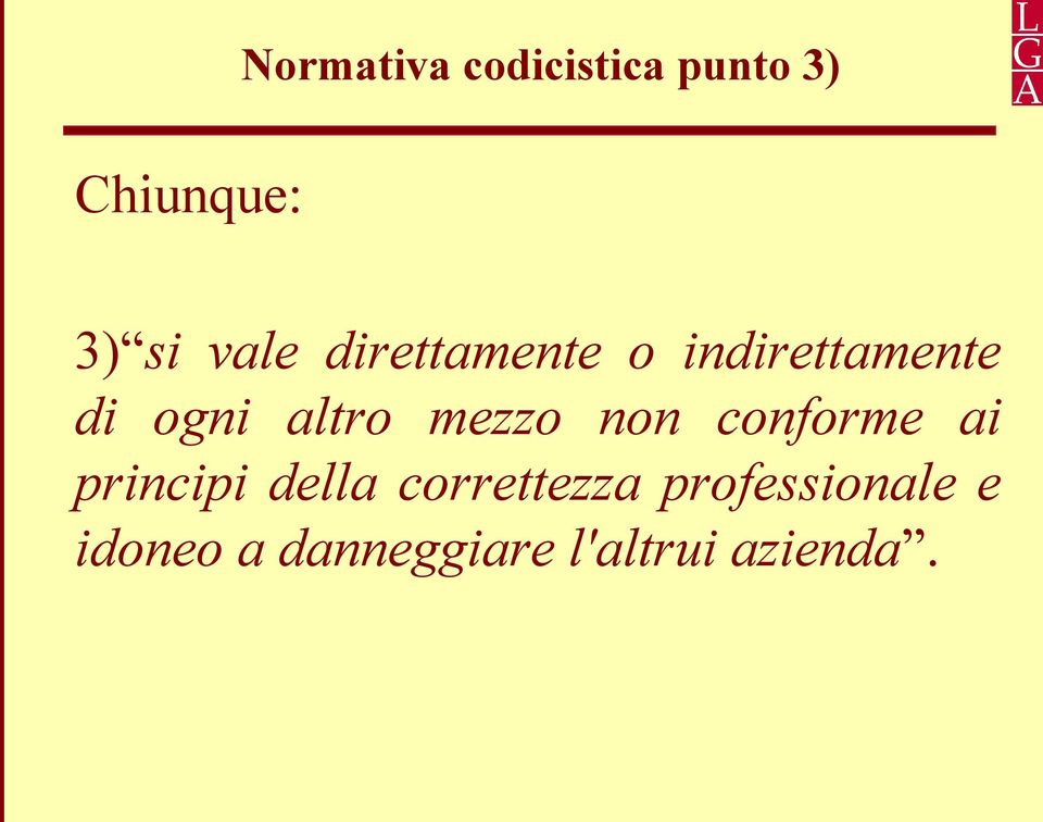 mezzo non conforme ai principi della correttezza