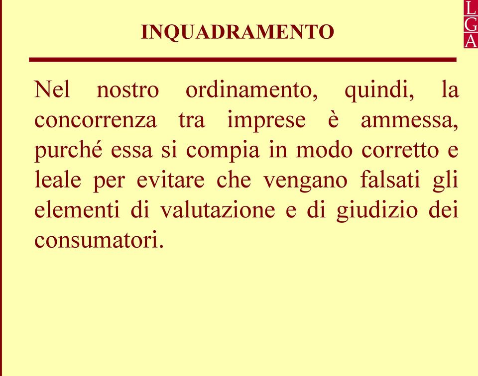 compia in modo corretto e leale per evitare che vengano