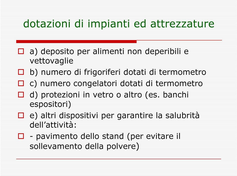 protezioni in vetro o altro (es.