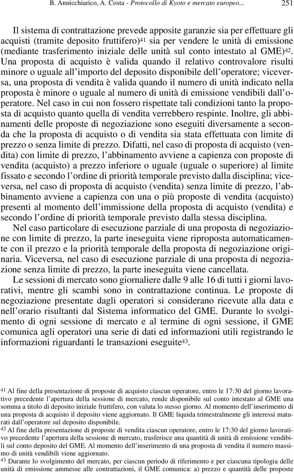 delle unità sul conto intestato al GME) 42.