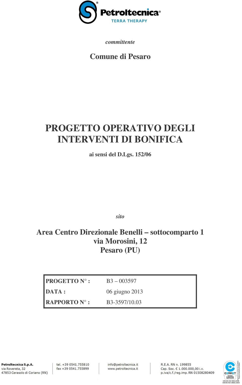 152/06 sito Area Centro Direzionale Benelli sottocomparto 1 via