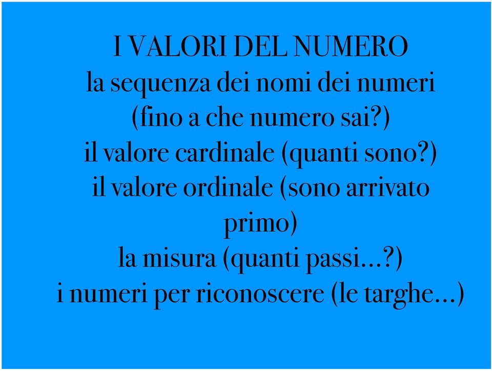 il valore cardinale (quanti sono?)!