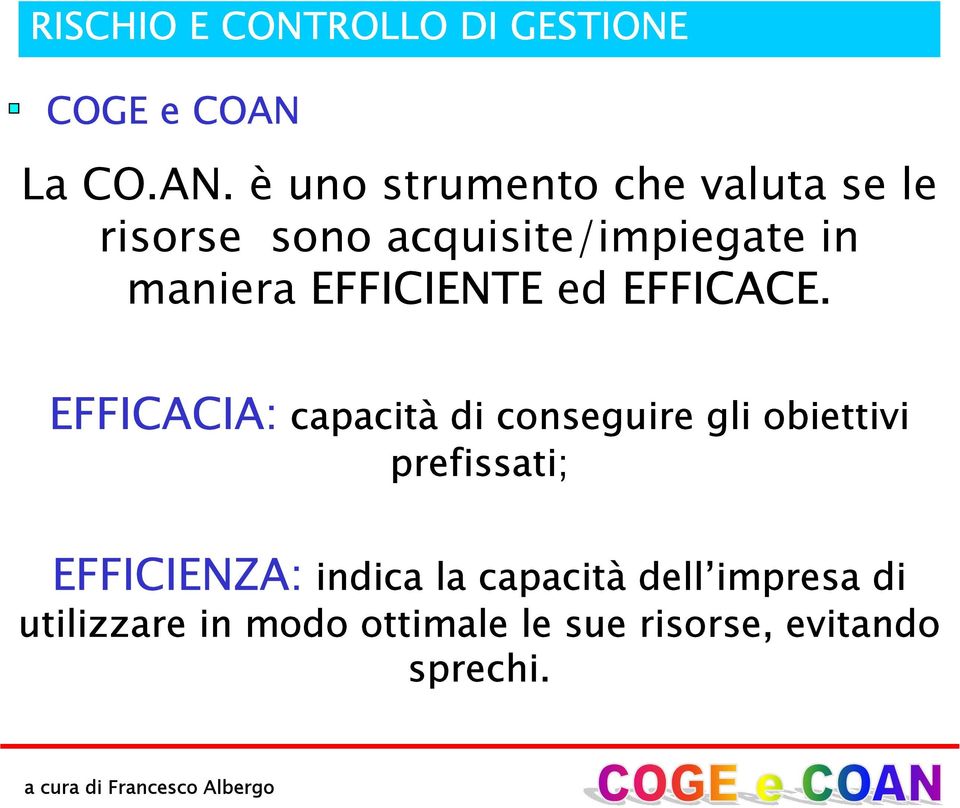 maniera EFFICIENTE ed EFFICACE.