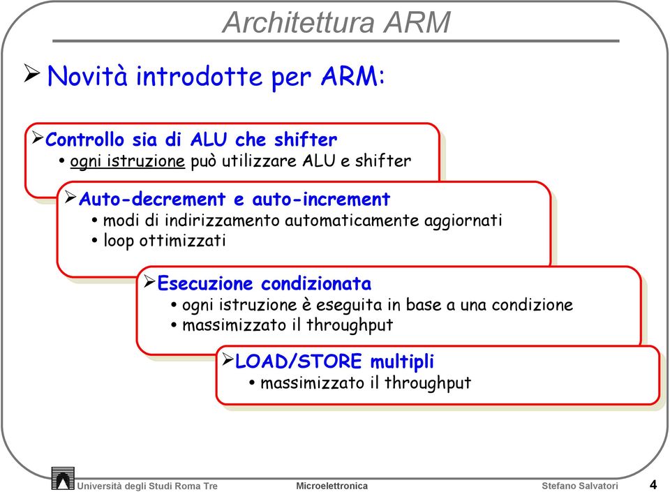 aggiornati loop loop ottimizzati Esecuzione condizionata ogni ogni istruzione è eseguita in in base base a una una