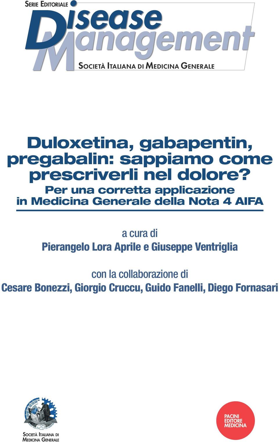 Per una corretta applicazione in Medicina Generale della Nota 4 AIFA a cura di Pierangelo Lora