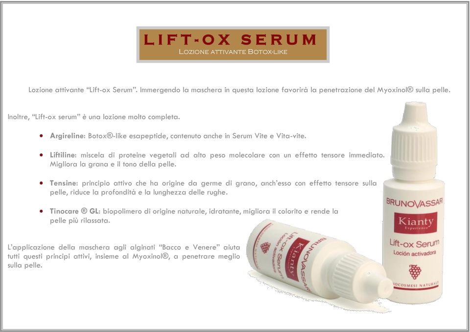 Liftiline: miscela di proteine vegetali ad alto peso molecolare con un effetto tensore immediato. Migliora la grana e il tono della pelle.