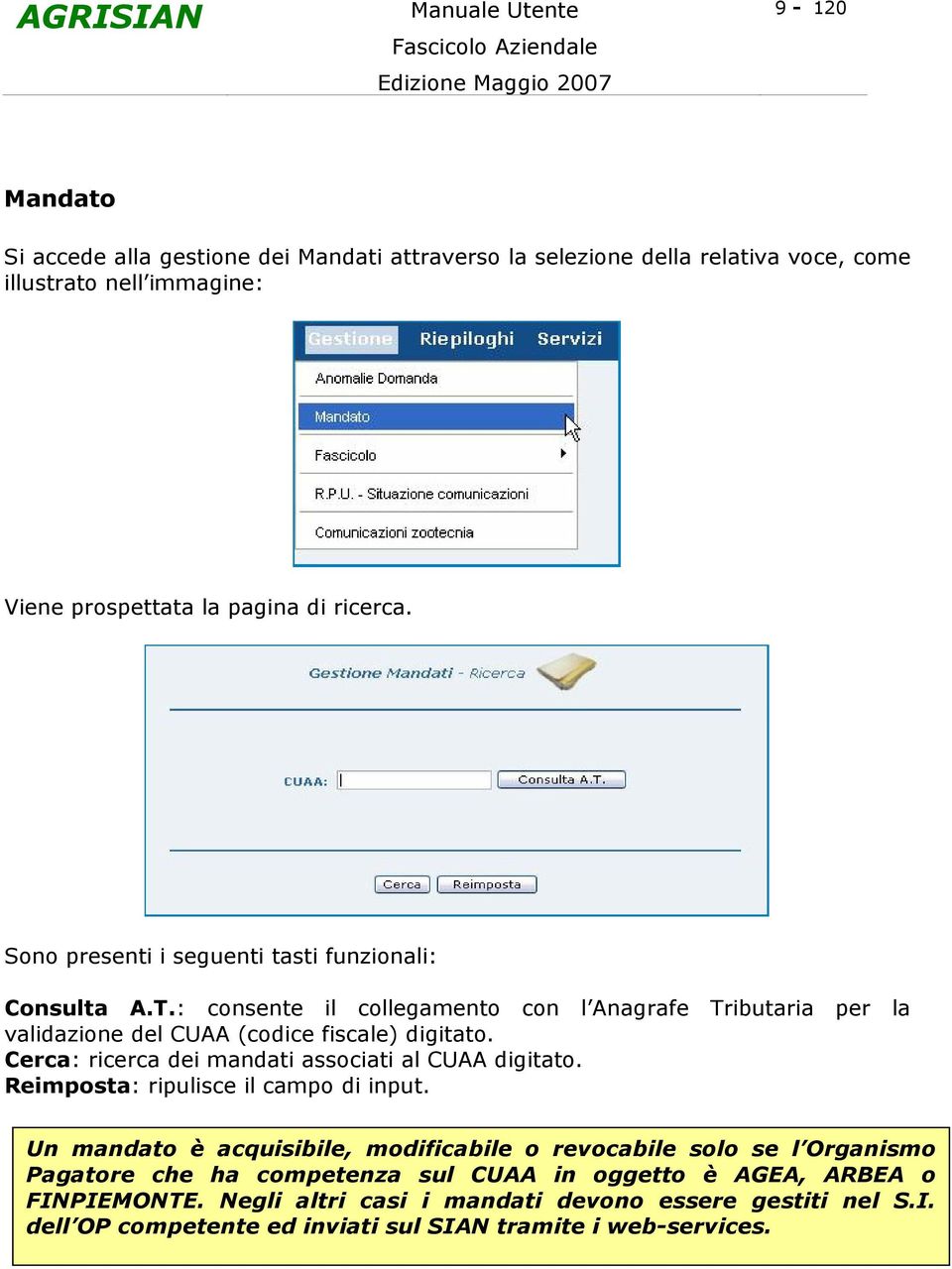 Cerca: ricerca dei mandati associati al CUAA digitato. Reimposta: ripulisce il campo di input.