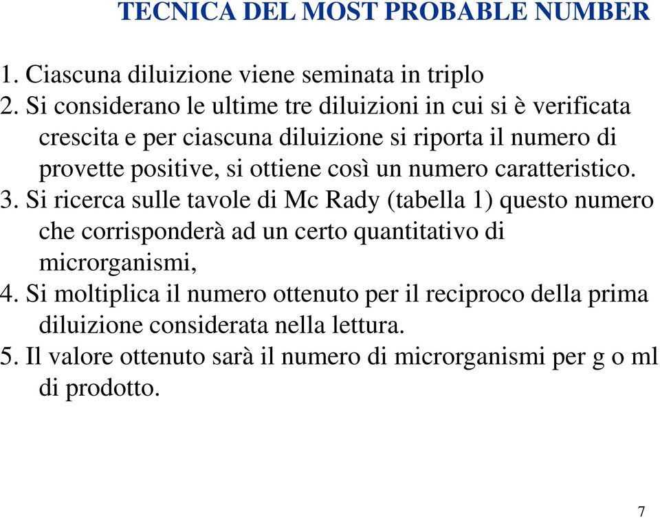 ottiene così un numero caratteristico. 3.