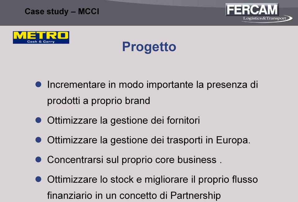 gestione dei trasporti in Europa. Concentrarsi sul proprio core business.