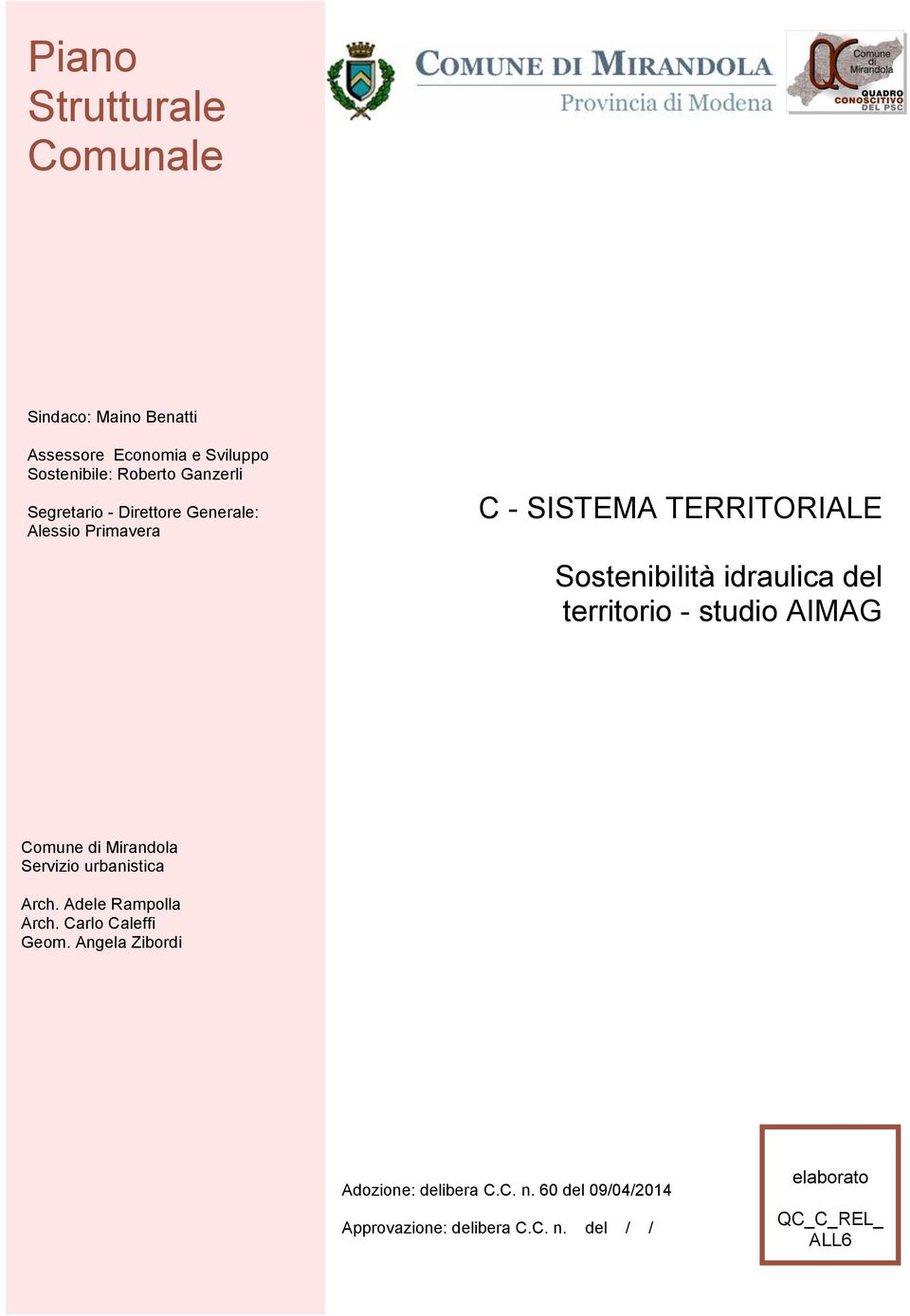 territorio - studio AIMAG Comune di Mirandola Servizio urbanistica Arch. Adele Rampolla Arch. Carlo Caleffi Geom.