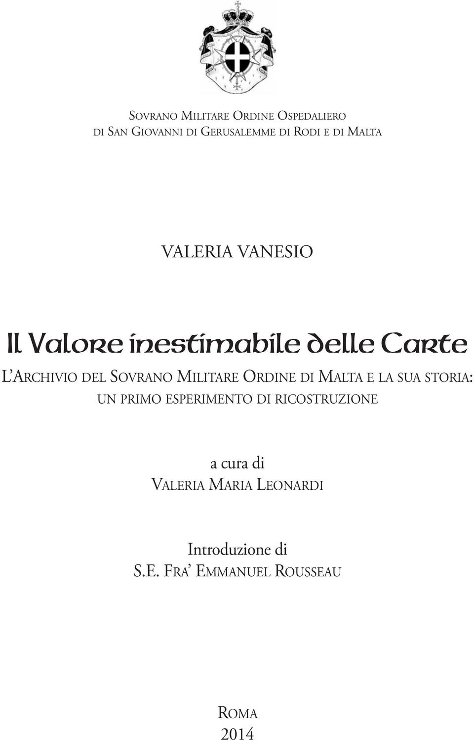 Militare ordine di Malta e la Sua Storia: un primo esperimento di ricostruzione a